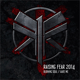 Raising Fear (ITA-1) : Burning Soul - Hate Me